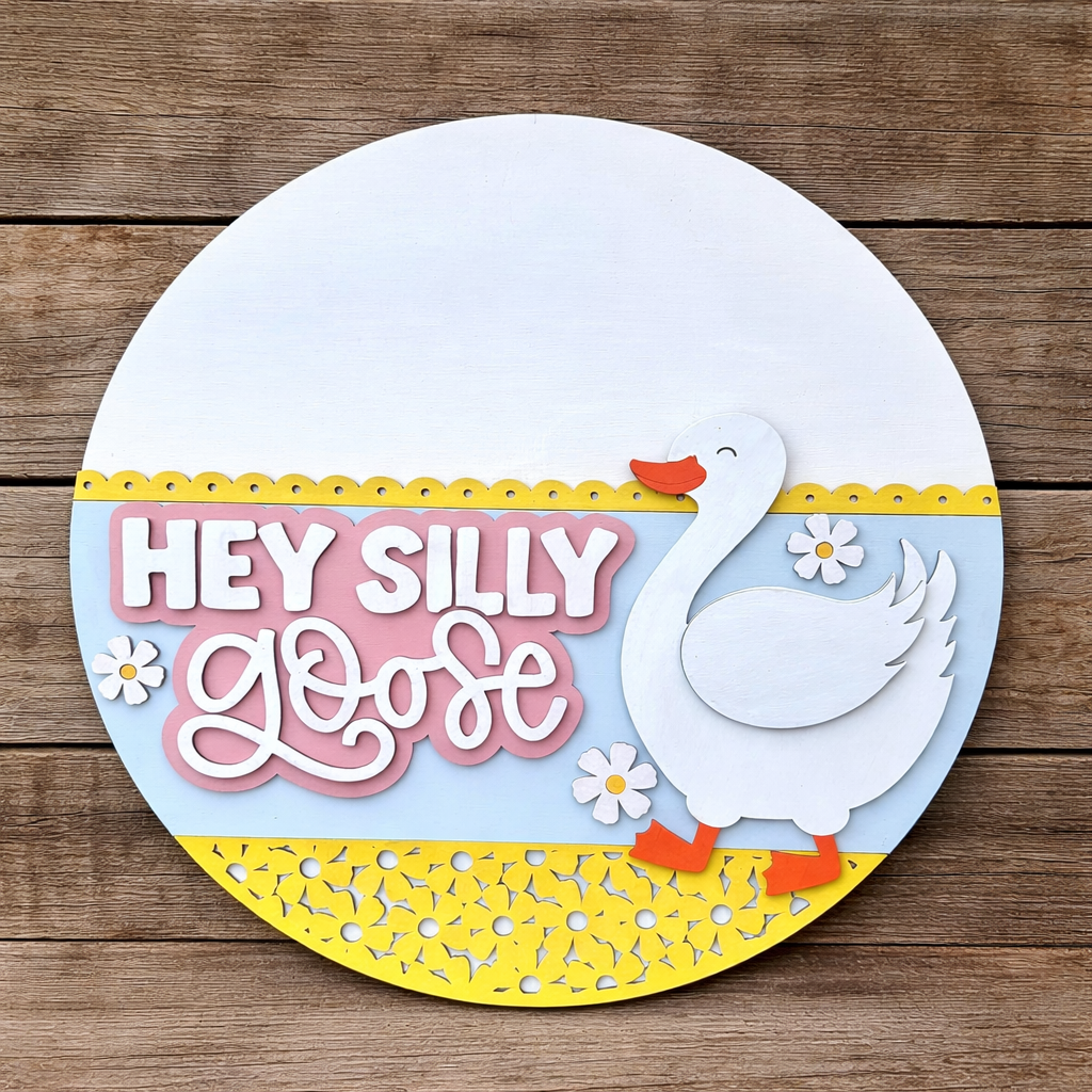 HEY SILLY GOOSE