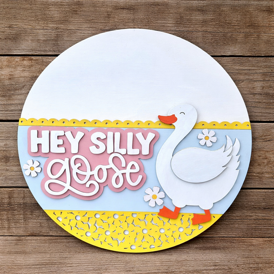 HEY SILLY GOOSE