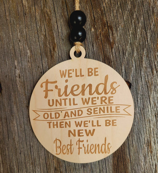 We"ll be friends