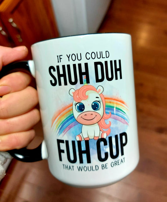 SHUH DUH FUH CUP